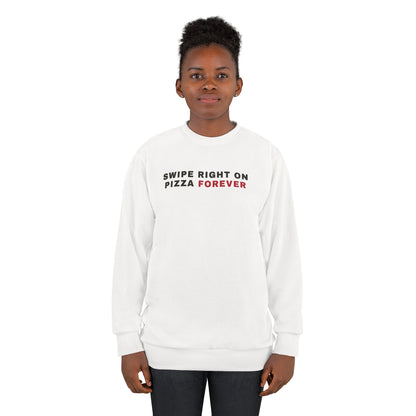 Pizza Lover Sweatshirt — "Swipe Right on Pizza Forever" Crewneck