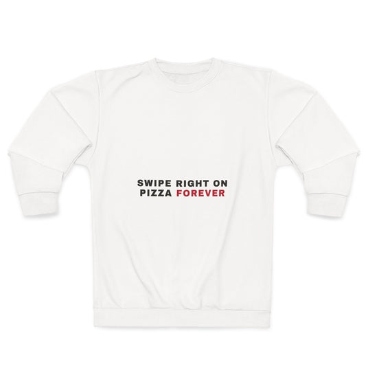Pizza Lover Sweatshirt — "Swipe Right on Pizza Forever" Crewneck