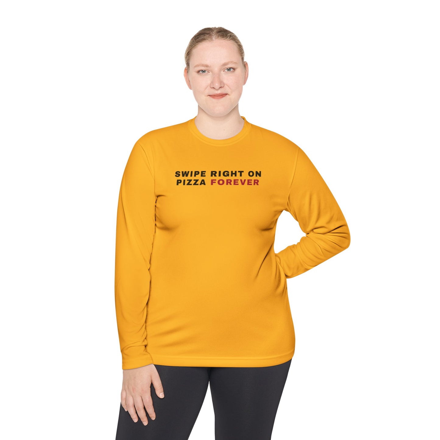 Swipe Right on Pizza Forever Long Sleeve Tee