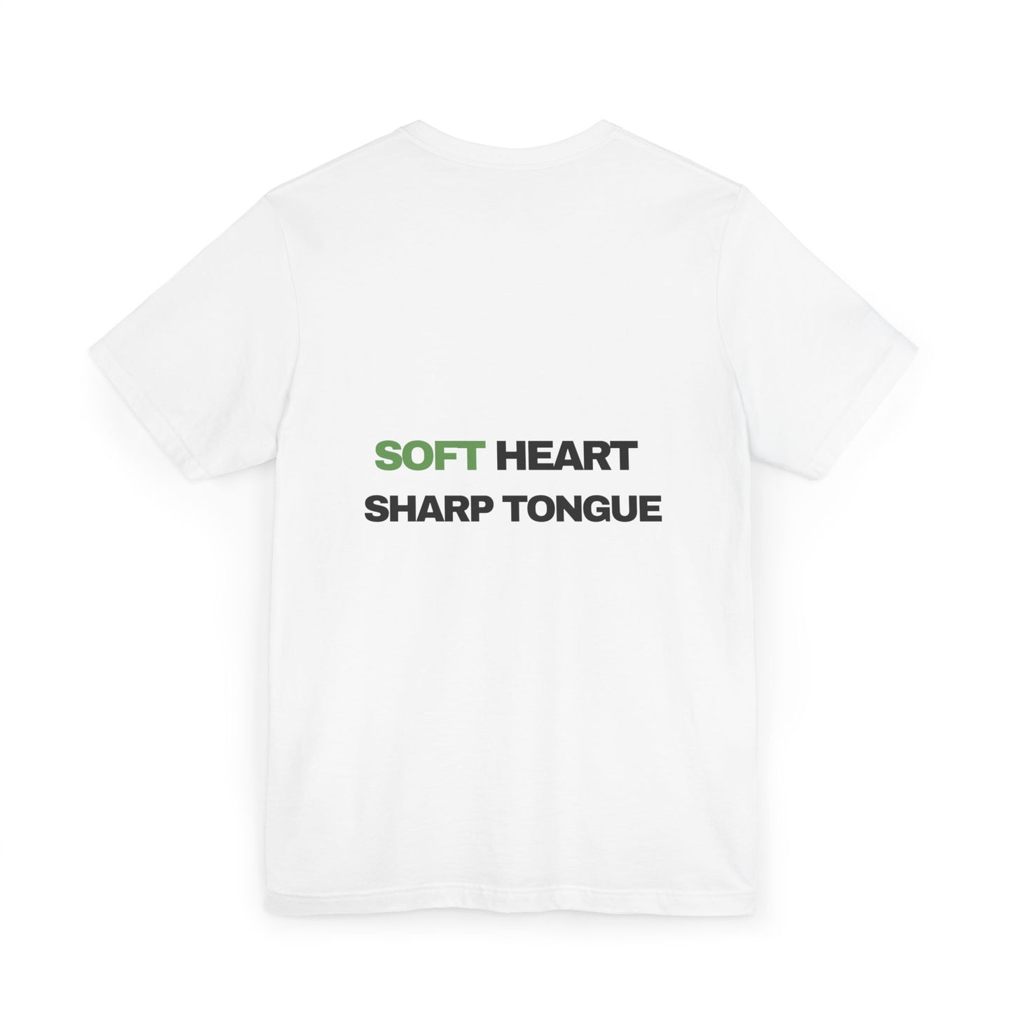 Soft Heart Sharp Tongue T-Shirt