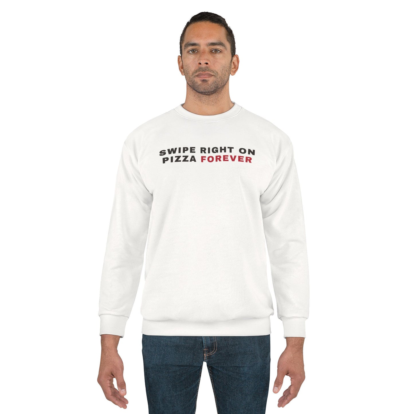 Pizza Lover Sweatshirt — "Swipe Right on Pizza Forever" Crewneck