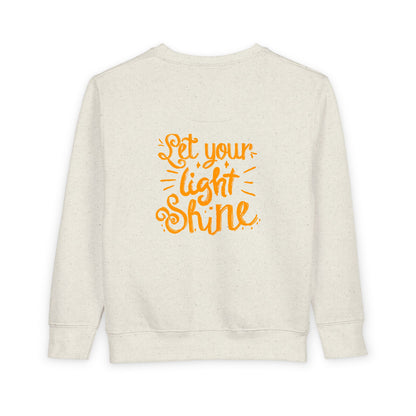 Toddler Sweatshirt — "Let Your Light Shine" Inspirational Kids Crewneck