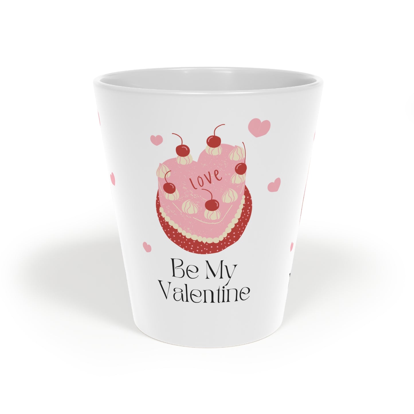 Latte Mug — "Be My Valentine" Cake Design 12oz
