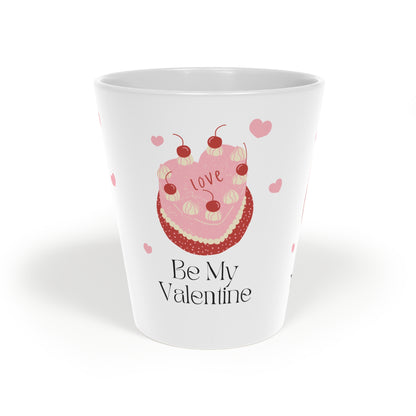 Latte Mug — "Be My Valentine" Cake Design 12oz