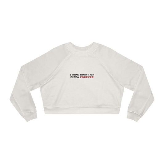 Cropped Pullover — "Swipe Right on Pizza Forever" Cozy Graphic Sweatshirt