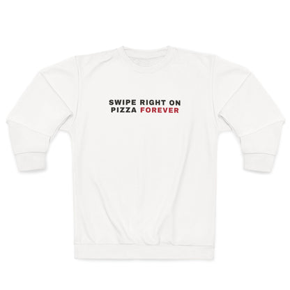 Pizza Lover Sweatshirt — "Swipe Right on Pizza Forever" Crewneck