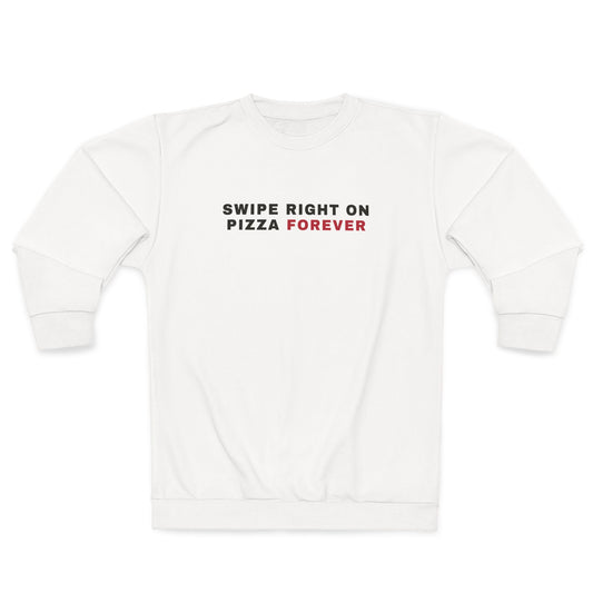 Pizza Lover Sweatshirt — "Swipe Right on Pizza Forever" Crewneck