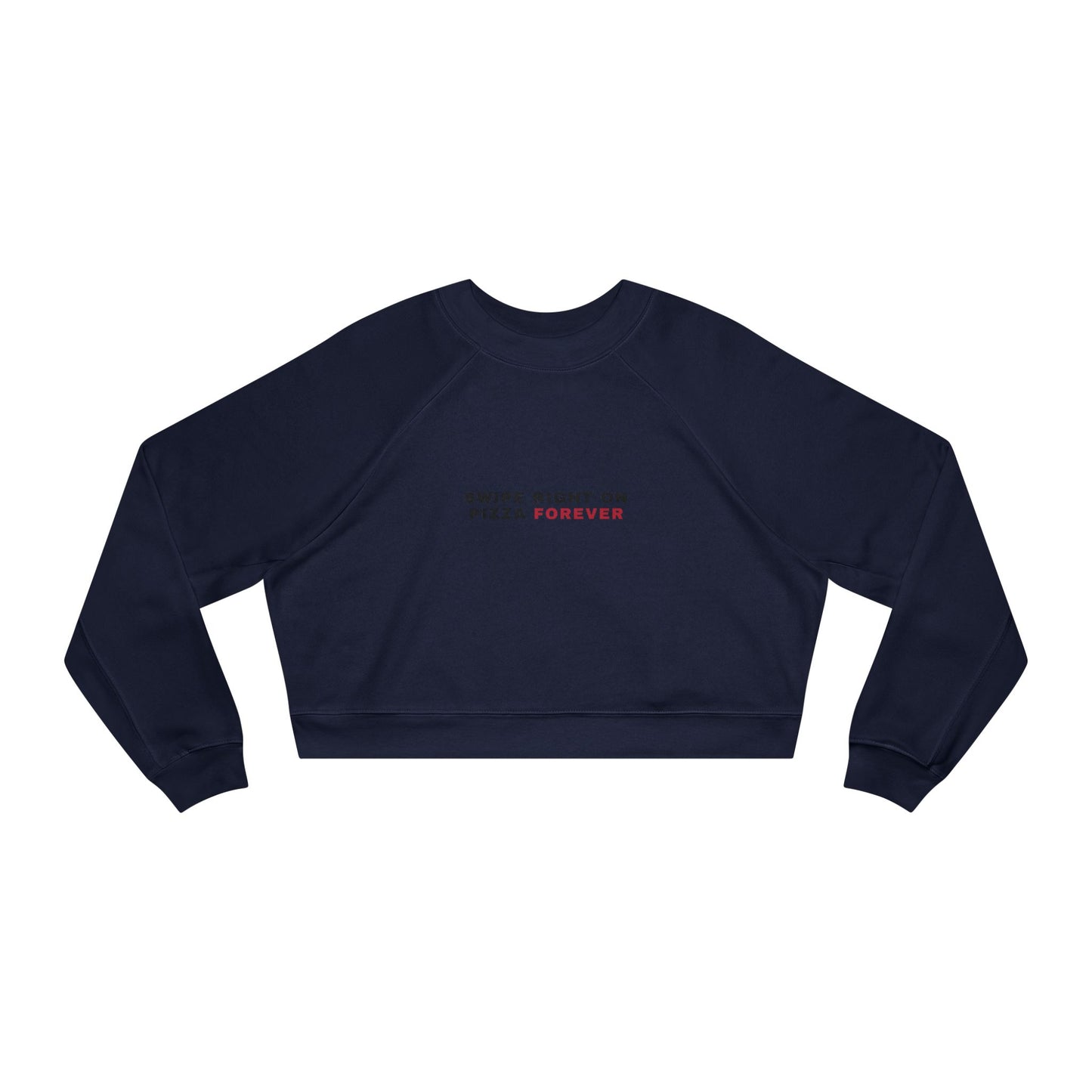 Cropped Pullover — "Swipe Right on Pizza Forever" Cozy Graphic Sweatshirt
