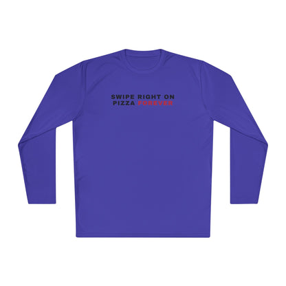 Swipe Right on Pizza Forever Long Sleeve Tee