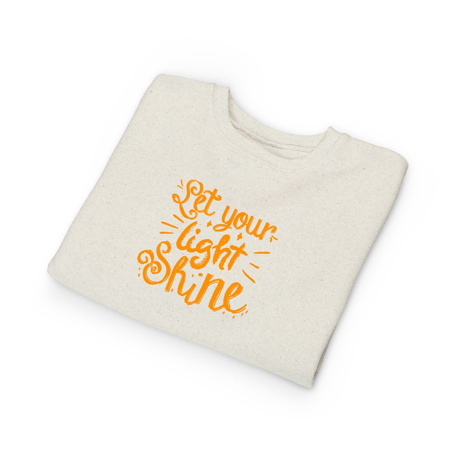 Toddler Sweatshirt — "Let Your Light Shine" Inspirational Kids Crewneck