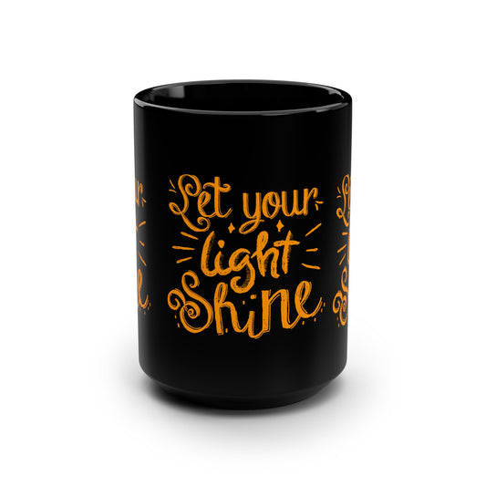 Inspirational Ceramic Mug – “Let Your Light Shine” 15oz Black Coffee Mug