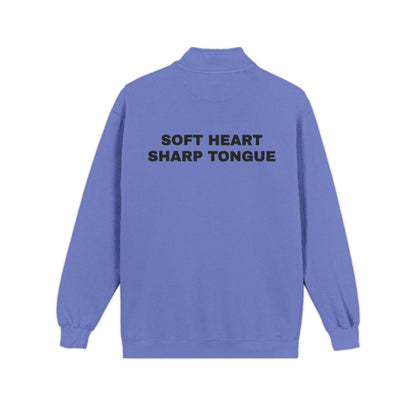 Soft Heart. Sharp Tongue. – Unisex Adult Quarter-Zip Sweatshirt