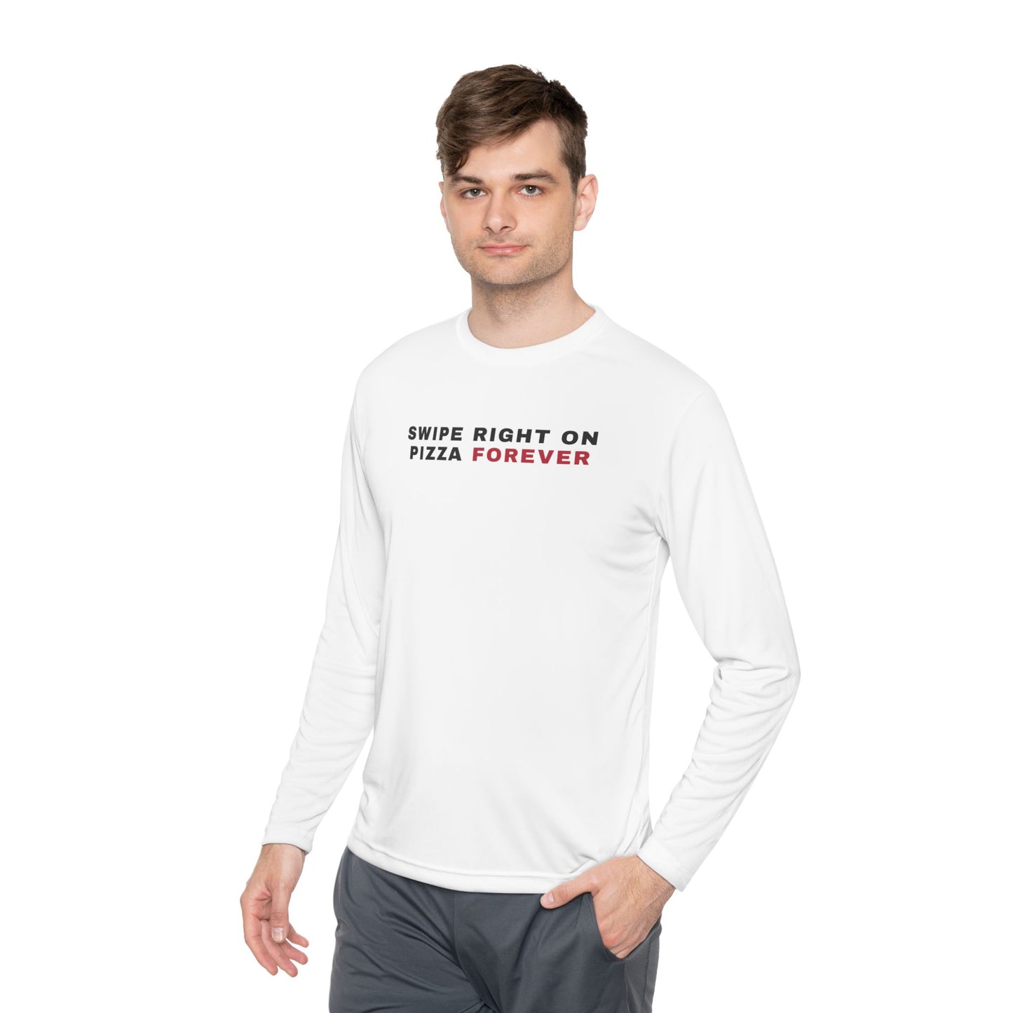 Swipe Right on Pizza Forever Long Sleeve Tee
