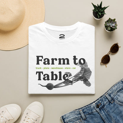 Farm to Table... ish T-Shirt — Cheeky Graphic Tee