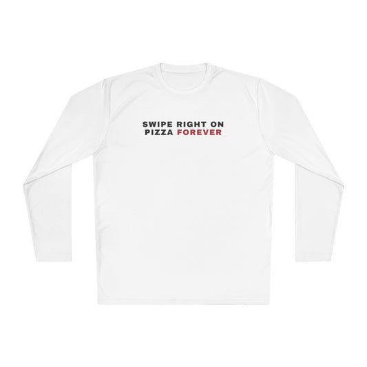 Swipe Right on Pizza Forever Long Sleeve Tee