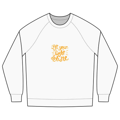 Crewneck Sweatshirt — "Let Your Light Shine" Inspirational Graphic