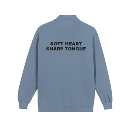 Soft Heart. Sharp Tongue. – Unisex Adult Quarter-Zip Sweatshirt