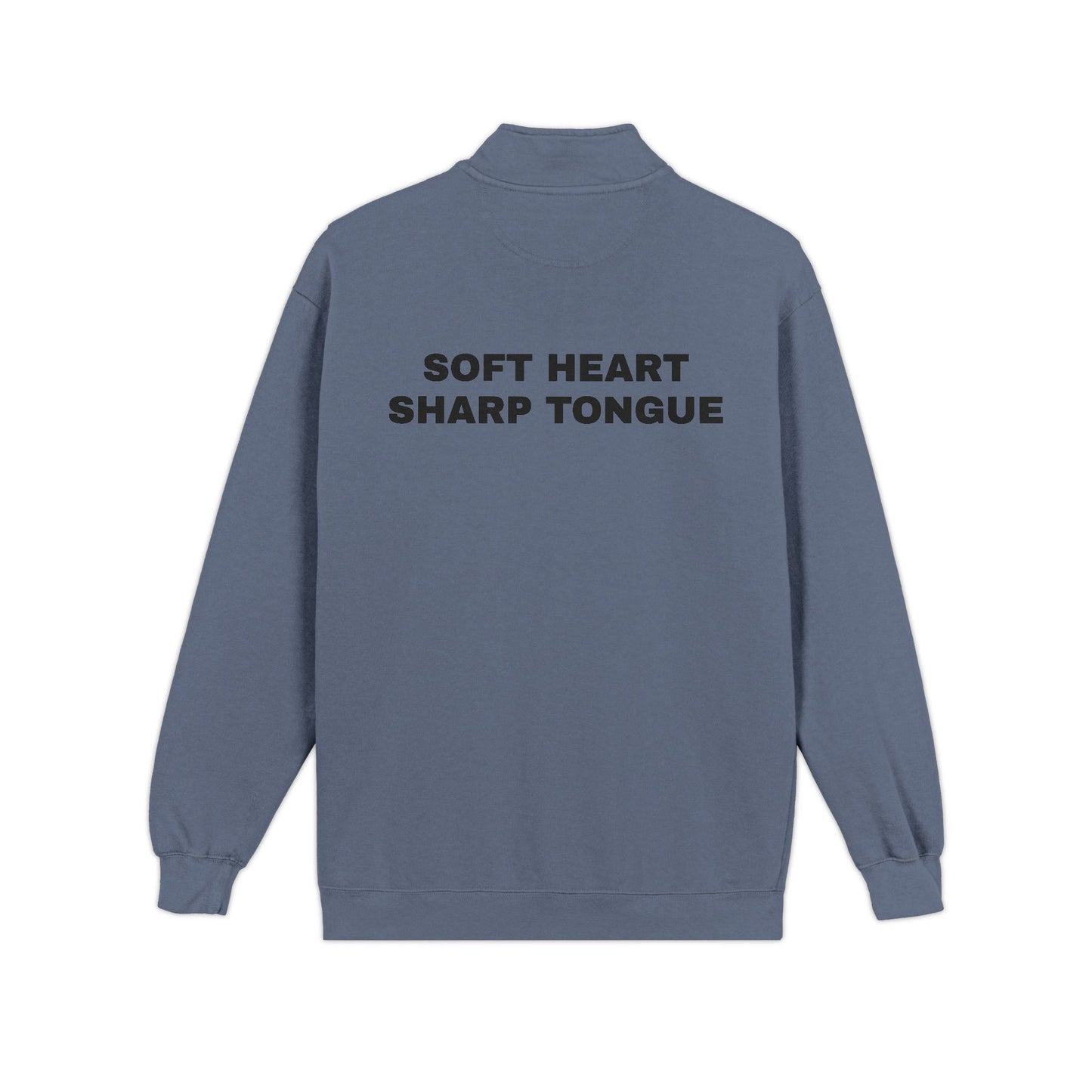 Soft Heart. Sharp Tongue. – Unisex Adult Quarter-Zip Sweatshirt