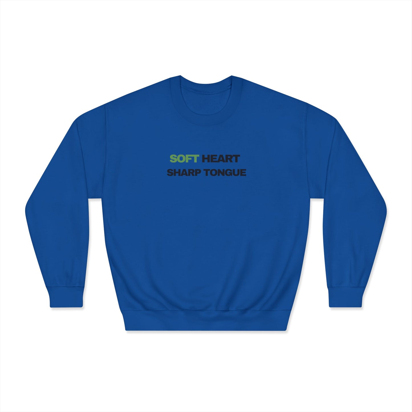 Soft Heart. Sharp Tongue. – Minimal Graphic Crewneck Sweatshirt