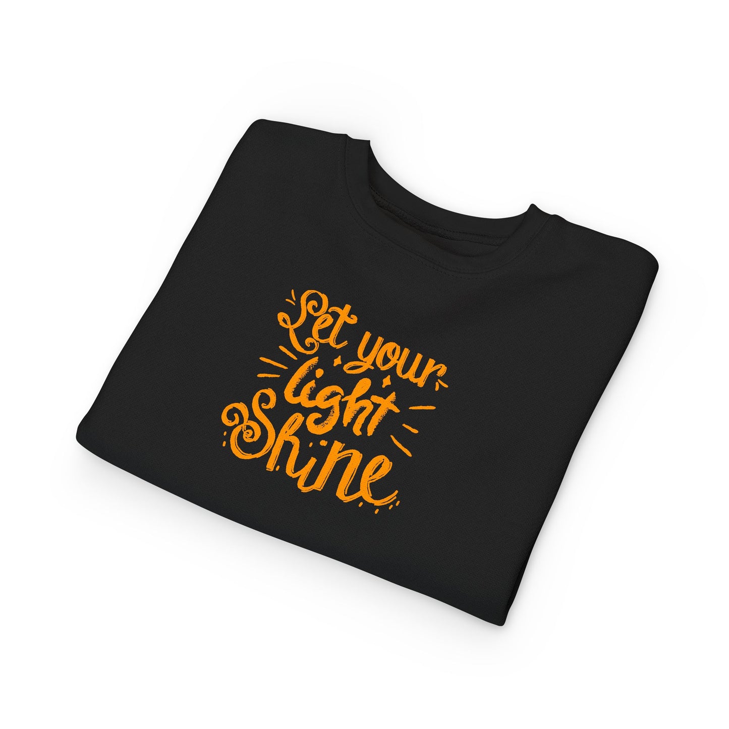 Toddler Sweatshirt — "Let Your Light Shine" Inspirational Kids Crewneck
