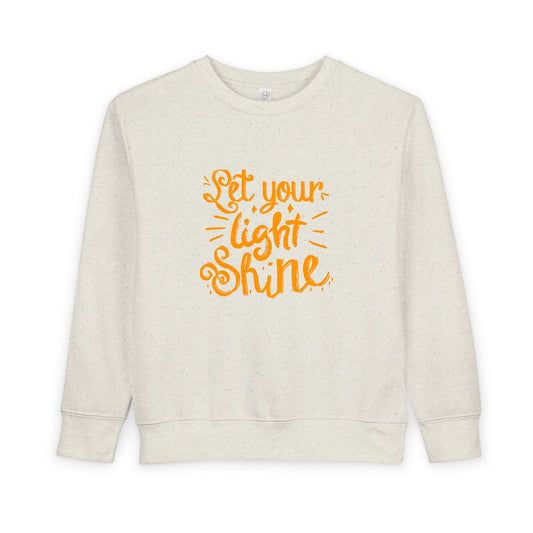 Toddler Sweatshirt — "Let Your Light Shine" Inspirational Kids Crewneck