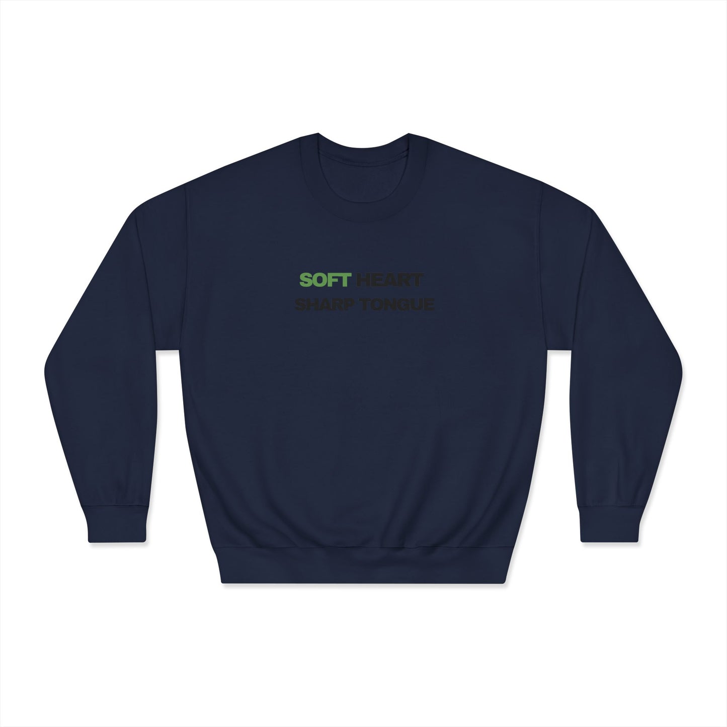 Soft Heart. Sharp Tongue. – Minimal Graphic Crewneck Sweatshirt