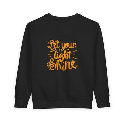 Toddler Sweatshirt — "Let Your Light Shine" Inspirational Kids Crewneck