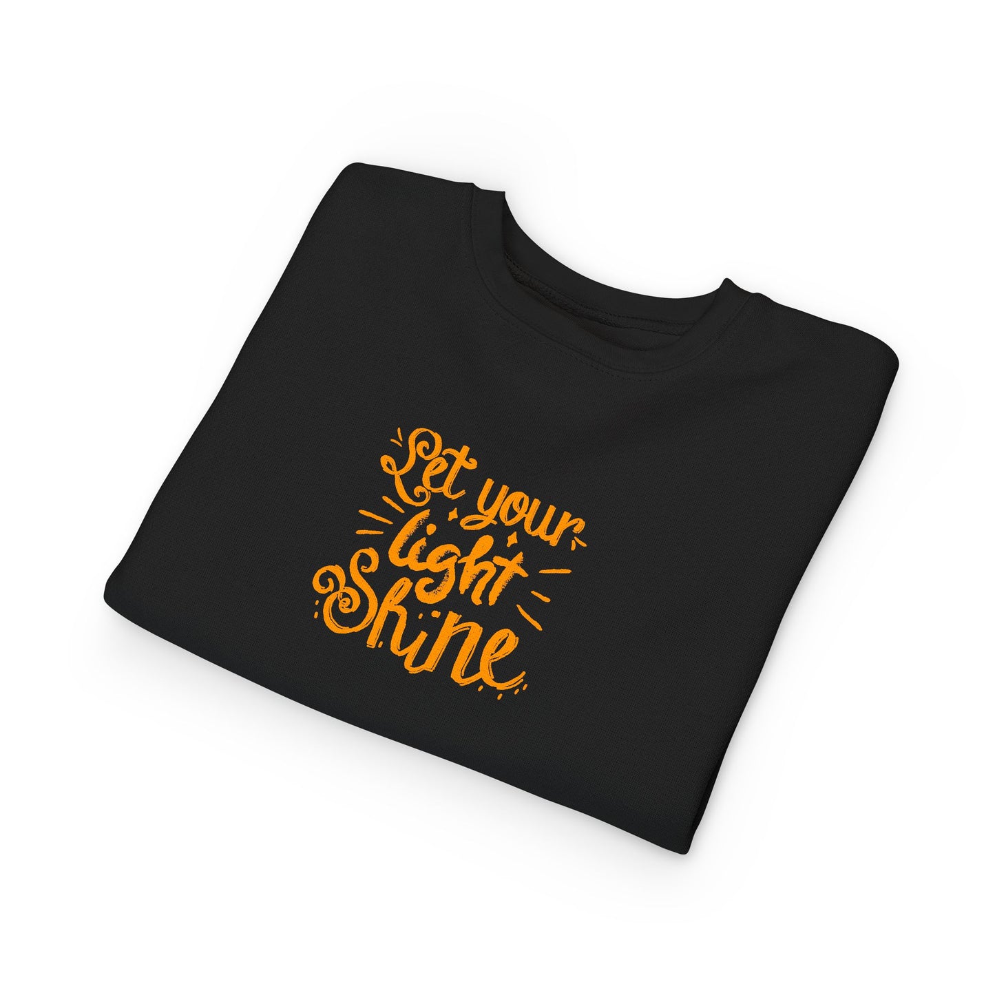 Toddler Sweatshirt — "Let Your Light Shine" Inspirational Crewneck