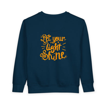 Toddler Sweatshirt — "Let Your Light Shine" Inspirational Kids Crewneck