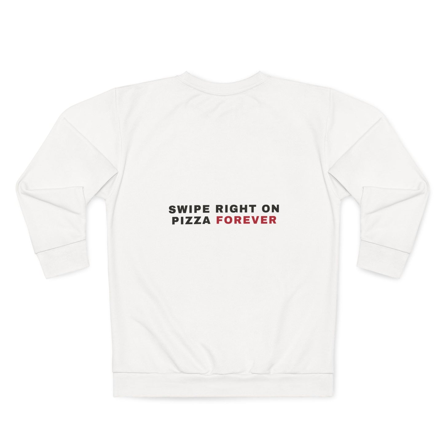 Pizza Lover Sweatshirt — "Swipe Right on Pizza Forever" Crewneck