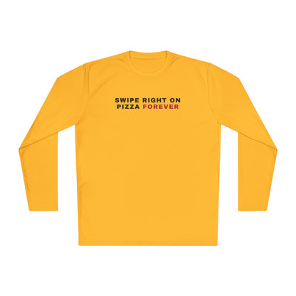Swipe Right on Pizza Forever Long Sleeve Tee