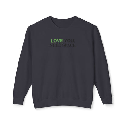 'Love You. Need Space.' Crewneck Sweatshirt — Minimal Relationship Quote Sweatshirt