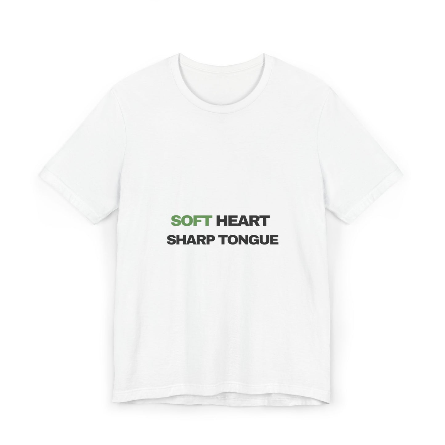 Soft Heart Sharp Tongue T-Shirt
