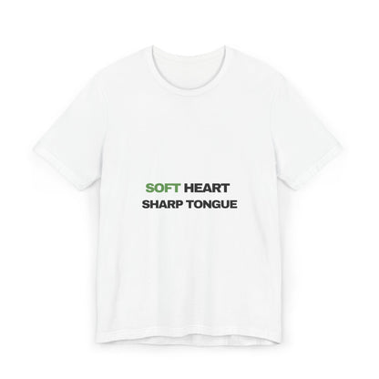Soft Heart Sharp Tongue T-Shirt