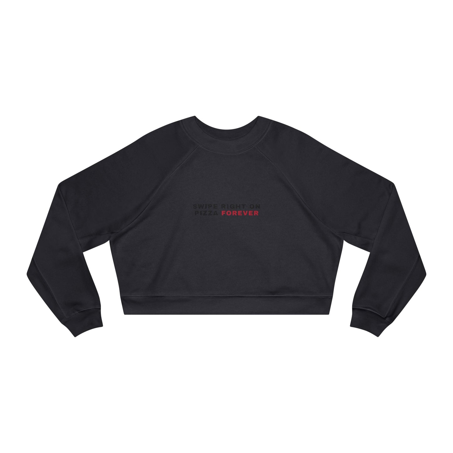 Cropped Pullover — "Swipe Right on Pizza Forever" Cozy Graphic Sweatshirt