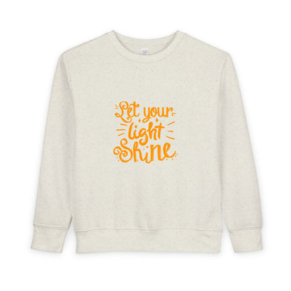 Toddler Sweatshirt — "Let Your Light Shine" Inspirational Crewneck