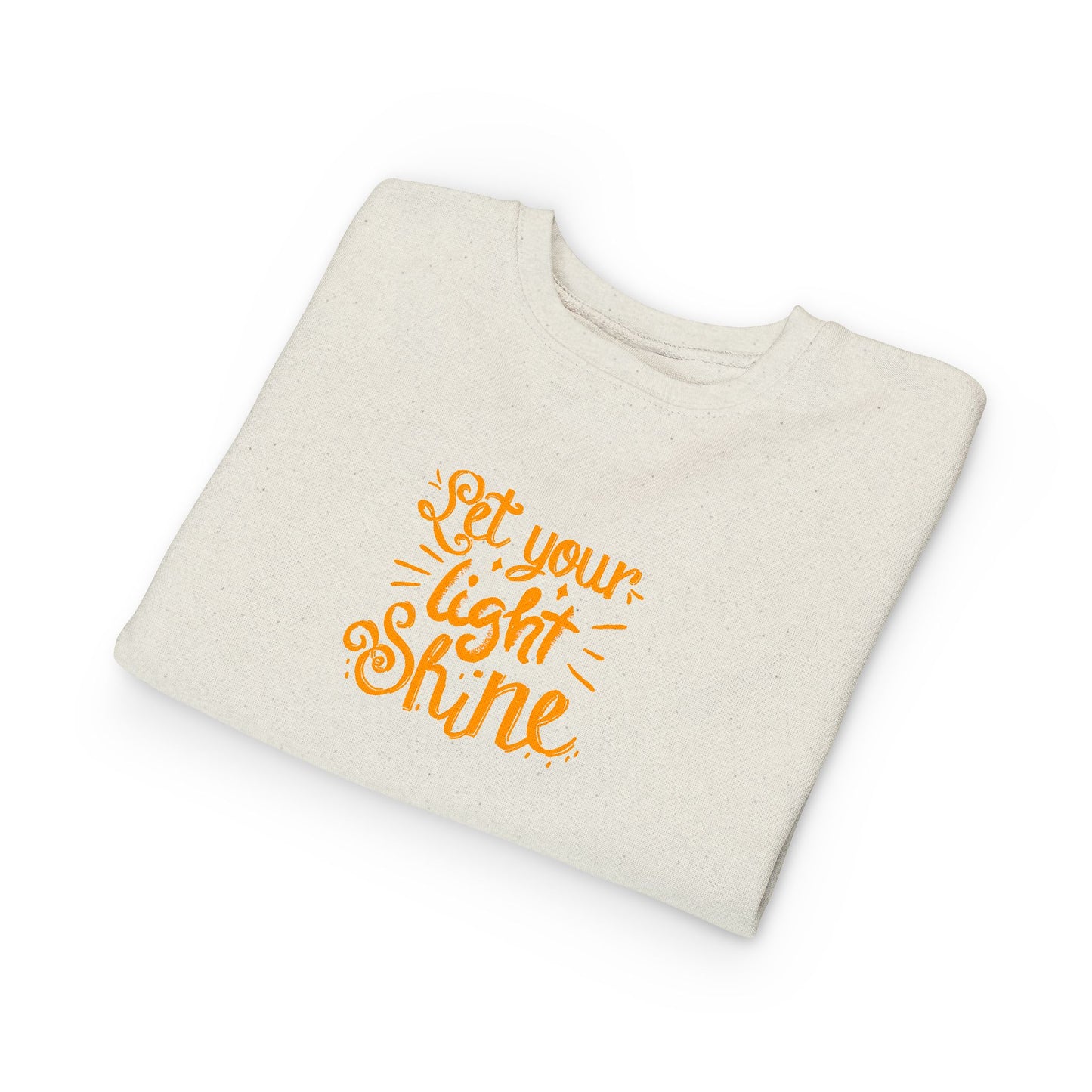 Toddler Sweatshirt — "Let Your Light Shine" Inspirational Crewneck