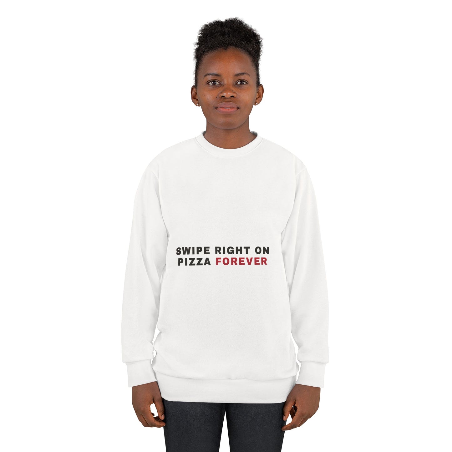 Pizza Lover Sweatshirt — "Swipe Right on Pizza Forever" Crewneck