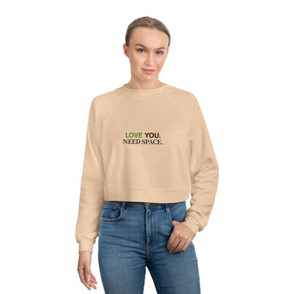 Cropped Pullover — "Love You. Need Space." Minimalist Slogan Sweatshirt
