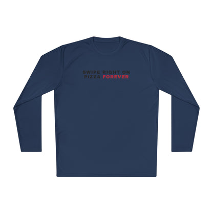 Swipe Right on Pizza Forever Long Sleeve Tee