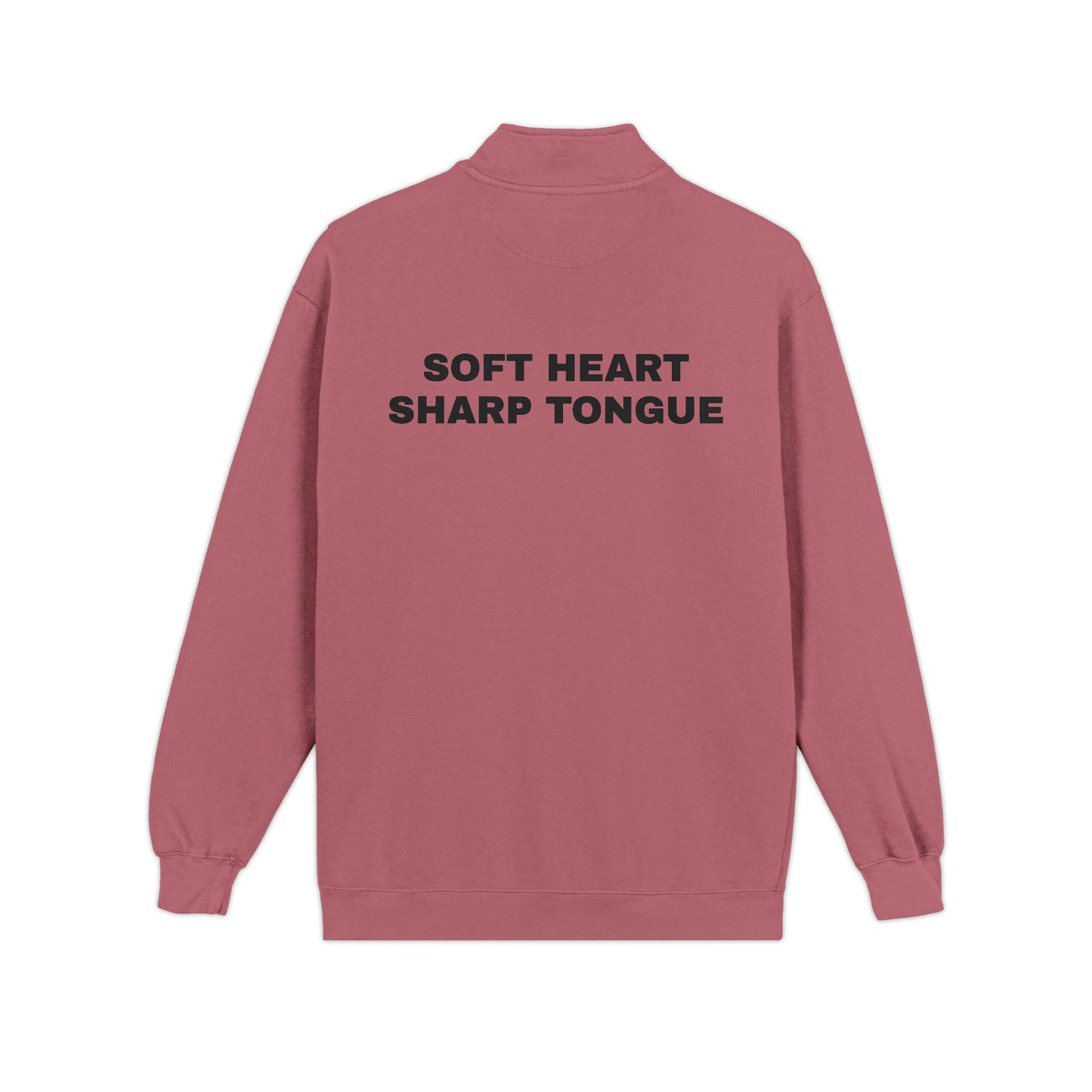 Soft Heart. Sharp Tongue. – Unisex Adult Quarter-Zip Sweatshirt