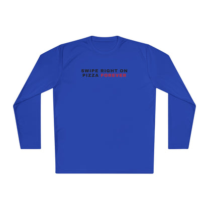 Swipe Right on Pizza Forever Long Sleeve Tee