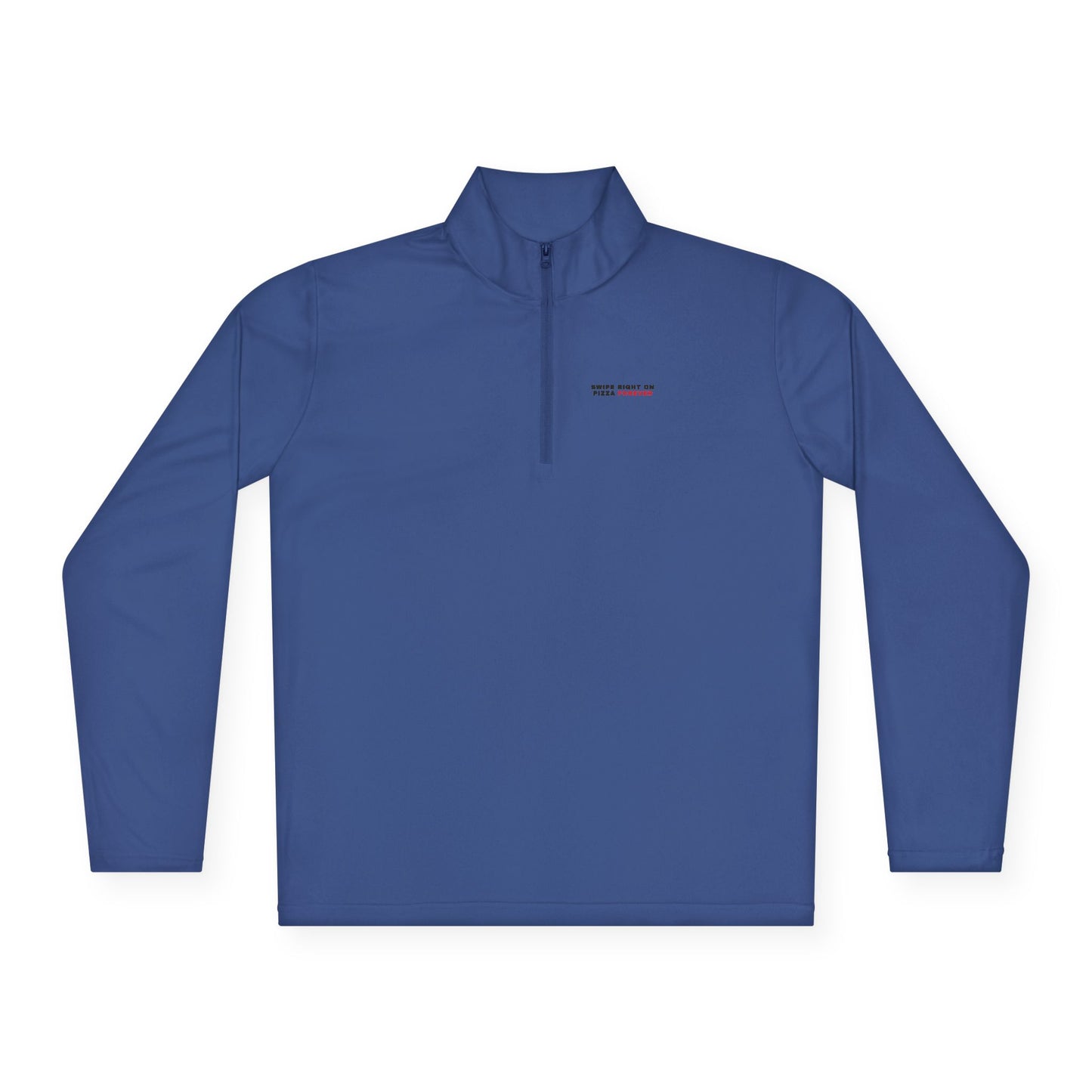 Quarter-Zip Pullover — "Swipe Right on Pizza Forever" Embroidered Casual Pullover