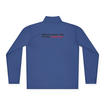 Quarter-Zip Pullover — "Swipe Right on Pizza Forever" Embroidered Casual Pullover
