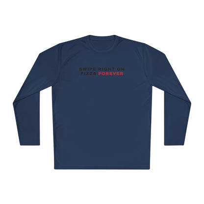 Swipe Right on Pizza Forever Long Sleeve Tee