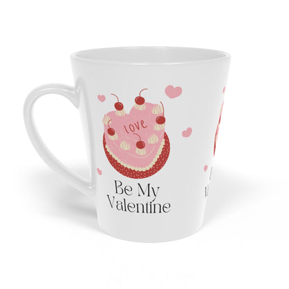 Latte Mug — "Be My Valentine" Cake Design 12oz