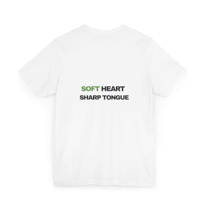 Soft Heart Sharp Tongue T-Shirt